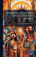 Refranes y cantares geogràficos de España (Spanish Edition) B0FJRH5JRD Book Cover