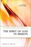 The Spirit of God in Mission: A Vocational Commentary on the Book of Acts 0991133226 Book Cover