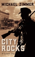 City of Rocks: A Western Story 1432825577 Book Cover