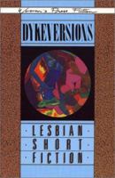 Dykeversions: Lesbian Short Fiction 0889611106 Book Cover