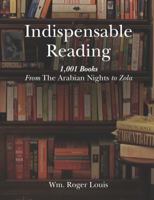 Indispensable Reading: 1001 Books From The Arabian Nights to Zola 1788315332 Book Cover