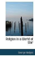 Religion In A World At War 116565928X Book Cover