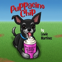 Puppacino Chip: The King of Whipped Cream B0F8VWH7ZP Book Cover