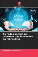 As redes sociais no contexto das inovações do marketing 6204099345 Book Cover