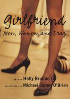 Girlfriend:: Men, Women, and Drag 0679414436 Book Cover