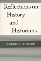 Reflections on History and Historians 0299109305 Book Cover