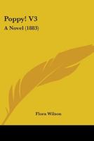 Poppy! V3: A Novel 1164890190 Book Cover