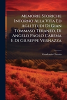 Memorie Storiche Intorno Alla Vita Ed Agli Studii Di Gian Tommaso Terraneo, Di Angelo Paolo Carena E Di Giuseppe Vernazza: Con Documenti (Classic Reprint) 1273686217 Book Cover