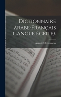 Dictionnaire Arabe-Français (Langue Écrite). 1017422508 Book Cover