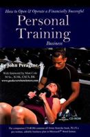 How to Open & Operate a Financially Successful Personal Training Business: With Companion CD-ROM 1601381174 Book Cover