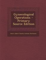 Gynecological Operations 1378344723 Book Cover