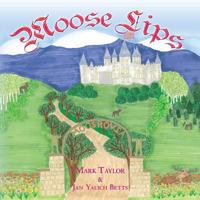 Moose Lips 1491286628 Book Cover