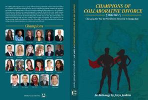 Champions of Collaborative Divorce: Changing the Way the World Gets Divorced in Tampa Bay 0990637166 Book Cover