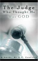 The Judge Who Thought He Was God 1425920489 Book Cover
