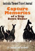 Australia Themed Travel Journal: Capture Memories of a Trip Down Under 1683264665 Book Cover