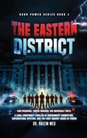 The Eastern District: Dark Power Series Book 1 B0H747J2ZS Book Cover