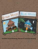 Brown House, Blue House 1973630273 Book Cover