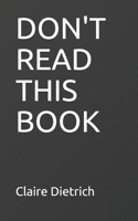 Don't Read This Book B08BDYHV19 Book Cover