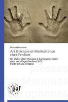 Art Tha(c)Rapie Et Maltraitance Chez L'Enfant 3841625339 Book Cover