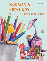 Norman's First Day at Dino Day Care 0735844143 Book Cover