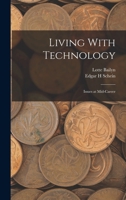 Living with technology: issues at mid-career B0BM8DQ5MK Book Cover