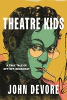 Theatre Kids 1493077767 Book Cover