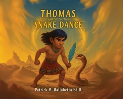 Thomas and the Chu'tiva Snake Dance B0GNF768BB Book Cover