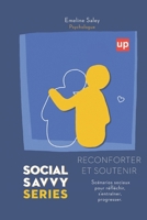 Re´conforter et soutenir- Social Savvy Series (French Edition) B0DSZTPQDR Book Cover