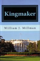 Kingmaker: A Brady James Novel 0985791802 Book Cover