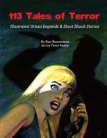113 Tales of Terror: Illustrated Urban Legends & Short Shock Stories 1544291396 Book Cover