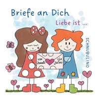 Briefe an Dich - Liebe ist ... 375629420X Book Cover
