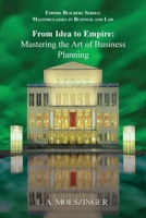From Idea to Empire: Mastering the Art of Business Planning 1956905316 Book Cover