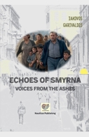 Echoes of Smyrna (Refugee Recollections) B0GVVQTPY8 Book Cover