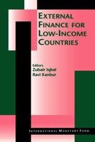 External Finance for Low-Income Countries: Papers Presented at the IMF and World Bank Conference on External Financing for Low-Income Countries, December 10-11, 1996 1557756732 Book Cover