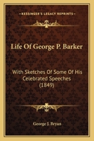 Life of George P. Barker 1240006667 Book Cover