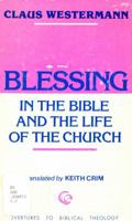 Blessing in the Bible and the Life of the Church 0800615298 Book Cover