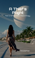 A Thief's Plight: Part 2 of the Watchers Trilogy 1326555472 Book Cover
