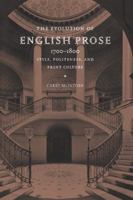 The Evolution of English Prose, 1700-1800: Style, Politeness, and Print Culture 0521624320 Book Cover