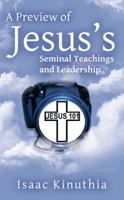 A Preview of Jesus's Seminal Teachings and Leadership 1480836974 Book Cover