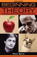 Beginning Theory: An Introduction to Literary and Cultural Theory 0719079276 Book Cover
