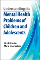 Understanding the Mental Health Problems of Children and Adolescents 0190616423 Book Cover