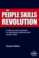 The People Skills Revolution: A Step-by-step Approach to Developing Sophisticated People Skills 1906403724 Book Cover