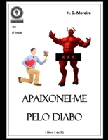 Apaixomei-me pelo Diabo: Livro 1 de 3 (Portuguese Edition) B086G6XDDX Book Cover