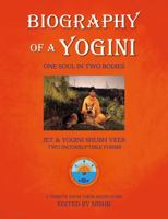 Biography of a Yogini: One Soul in Two Bodies 1805142682 Book Cover