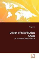Design of Distribution Chain: an Integrated Methodology 3639153979 Book Cover