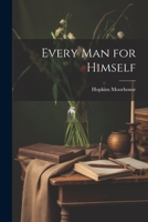 Every Man for Himself 1532933886 Book Cover