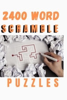 2400 Word Scramble Puzzles: Word Scramble Puzzles to Improve Your IQ: especially for adults B08HTM6CNF Book Cover