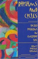 Rhythms and Cycles: Sacred Patterns in Everyday Life 0824519620 Book Cover