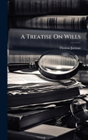 A Treatise On Wills 102432625X Book Cover
