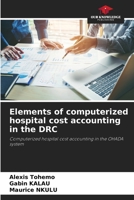 Elements of computerized hospital cost accounting in the DRC 6205759055 Book Cover